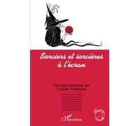 Corinne Vuillaume – Sorciers et sorcières à l'écran – Essai – Broché