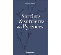 Sorciers et sorcières des Pyrénées - Olivier De Marliave - Sud-Ouest - broché - Essai