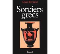 Sorciers grecs - André Bernand - Fayard - broché - Livre
