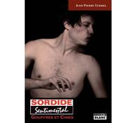 Sordide sentimental - gouffres et cimes - Jean-Pierre Turmel - Camion Blanc Eds - relié - Livre
