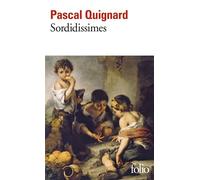Sordidissimes - Pascal Quignard - Gallimard - Poche - Roman