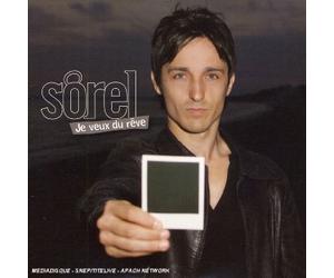 Sorel - Je Veux du Rêve