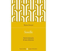 Sorelle. Storia letteraria di una relazione