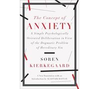 Soren Kierkegaard - Concept of Anxiety A Simple Psychologically Orie - G245z