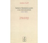 Soren Kierkegaard, Une Biographie (1813-1855)