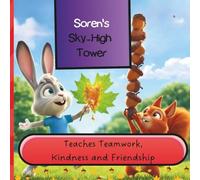 Soren’s Sky-High Tower:: Teaches Teamwork, Kindness and Friendship