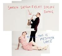 Soren Siegum Feldt String Swing - This is Meschiya Lake [Import]