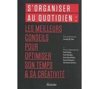 S'organiser au quotidien 99U (Auteur), Seth Godin (Contributions), Scott Belsky (Contributions), Gretchen Rubin (Contributions), Tony Schwartz (Contributions), Christian Jarrett (Contributions)