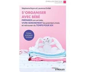 S'organiser avec bébé Stéphanie Bujon (Auteur), Laurence Einfalt (Auteur)