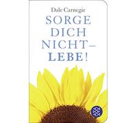 Sorge dich nicht - lebe!