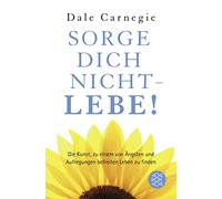 Sorge dich nicht - lebe!