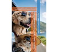 Sorgenfrei Reisen mit Hund & Katze: Der komplette Guide: Von der perfekten Vorbereitung bis zum entspannten Abenteuer
