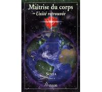Soria, tome 2 : Maîtrise du corps unité retrouvée