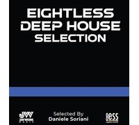 Soriani, Daniele / Various - Eightless Deep House Selection Selected By Daniele Soriani