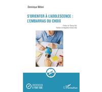 S'orienter à l'adolescence : l'embarras du choix