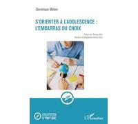 S'orienter à l'adolescence : l'embarras du choix