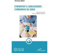 S'orienter à l'adolescence : l'embarras du choix