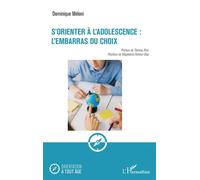 S'orienter à l'adolescence : l'embarras du choix
