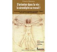 S'orienter Dans La Vie : La Sérendipité Au Travail ? - Dictionnaire De Sciences Humaines Et Sociales Tome 2, De La 501e À La 600e Considération | Occasion