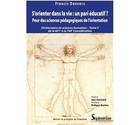 S'orienter dans la vie : un pari éducatif ? Tome 3 Francis Danvers (Auteur)