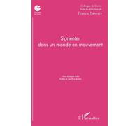 S'orienter dans un monde en mouvement - Association Les Amis de Pontigny Cerisy - L'harmattan - broché - Guide