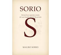 SORIO: Storia di un cognome veneto, dei suoi luoghi e di chi l'ha portato