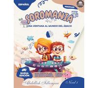 SOROMANIA Matemáticas Mágicas: Ábaco Japonés para Niños Occidentales (de 5 a 14 años) - Libro 1 de 5 - Edición en Blanco y Negro: Mejore la confianza ... con ejercicios adaptados a la fisonomía