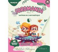 SOROMANIA Math Magic : boulier japonais pour enfants occidentaux (5 à 14 ans) - Livre 2 sur 5 - Édition en noir et blanc: Renforcez votre confiance et ... à des exercices adaptés à la morphologie