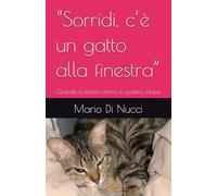 “Sorridi, c’è un gatto alla finestra”: Quando la felicità arriva su quattro zampe