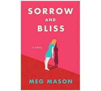 Sorrow and Bliss - Meg Mason - HarperCollins - Livre en Anglais - Hardback Meg MasonMeg Mason (Auteur)