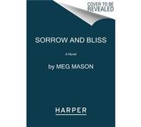 Sorrow And Bliss