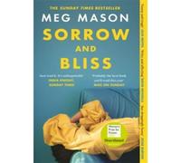 Sorrow and Bliss - Meg Mason - Weidenfeld & Nicolson - Poche - Roman