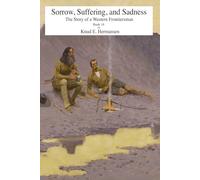 Sorrow, Suffering, and Sadness: The Story of a Western Frontiersman Book 16
