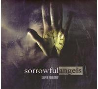 Sorrowful Angels - Ship in Your Trip (Re-Issue)