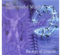 Sorrowful Winds - The Age of Dreams [Import]