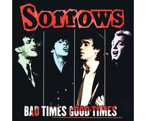 Sorrows - Bad Times Good Times
