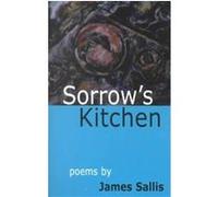 Sorrow's Kitchen James Sallis (Auteur)