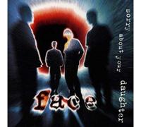 Sorry About Your Daughter - Face [Import]
