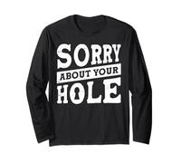 Sorry About Your Hole Manche Longue