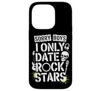Sorry Boys I Only Date Rock Stars Band Groupie Rock Music Coque pour iPhone 14 Pro