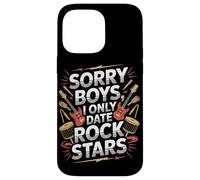 Sorry Boys I Only Date Rock Stars Band Groupie Rock Music Coque pour iPhone 14 Pro Max