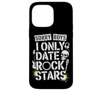 Sorry Boys I Only Date Rock Stars Band Groupie Rock Music Coque pour iPhone 14 Pro Max