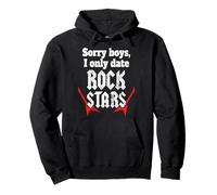 Sorry Boys I Only Date Rock Stars Band Groupie Rock Music Sweat à Capuche