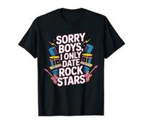 Sorry Boys I Only Date Rock Stars Band Groupie Rock Music T-Shirt