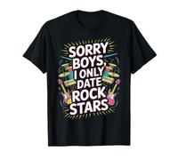 Sorry Boys I Only Date Rock Stars Band Groupie Rock Music T-Shirt