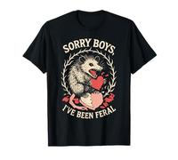 Sorry Boys I’ve Been Feral Possum Funny Anti Valentine Humor T-Shirt