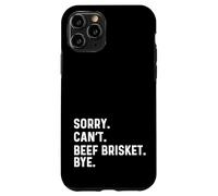 Sorry Can't Beef Brisket Bye - BBQ BBQ Cook Chef Coque pour iPhone 11 Pro