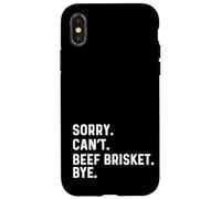Sorry Can't Beef Brisket Bye - BBQ BBQ Cook Chef Coque pour iPhone X/XS