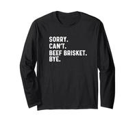 Sorry Can't Beef Brisket Bye - BBQ BBQ Cook Chef Manche Longue