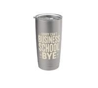 Sorry Can't Business School Bye Étudiant entrepreneur - Gobelet isotherme en acier inoxydable double paroi